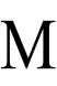 M